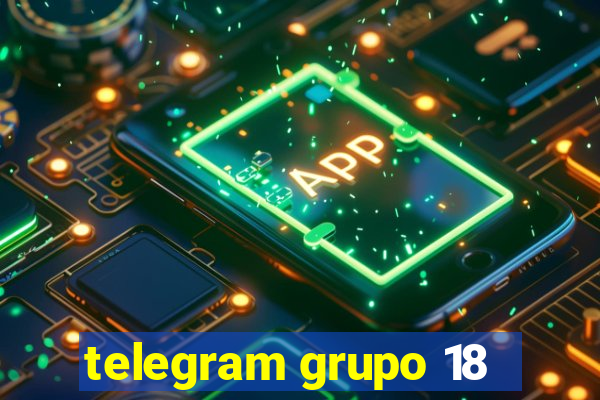 telegram grupo 18